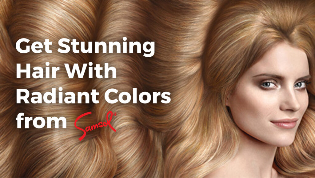 Get Stunning Hair with Radiant Colors from Samsol