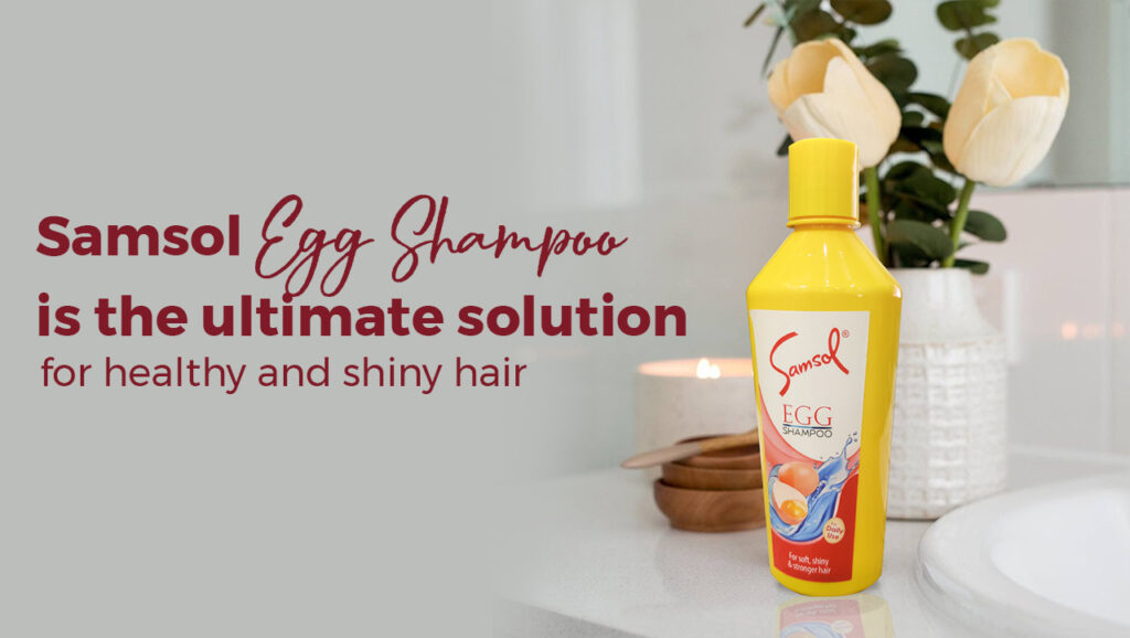 Samsol Egg Shampoo is the Ultimate Solution for Healthy and Shiny Hair